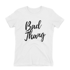 "Bad Thang" Naughty Graphic Tee